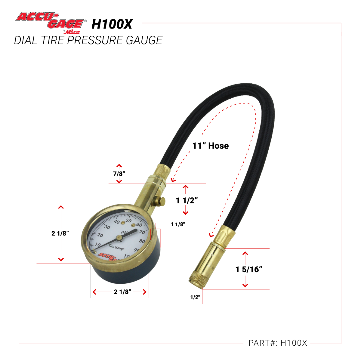 ACCU-GAGE® by Milton® Dial Tire Pressure Gauge with Straight Air Chuck and 11 in. Braided Hose - ANSI Certified for Motorcycle/Car/Truck Tires (0-100 PSI)
